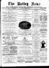 Batley News Saturday 16 February 1889 Page 1