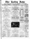 Batley News Saturday 30 November 1889 Page 1