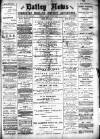Batley News Friday 25 February 1898 Page 1