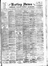 Batley News Saturday 05 May 1900 Page 1