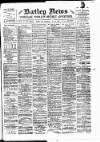 Batley News Saturday 28 July 1900 Page 1