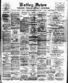 Batley News Saturday 29 June 1901 Page 1