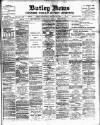 Batley News Saturday 22 February 1902 Page 1