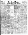 Batley News Saturday 03 May 1902 Page 1