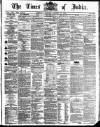 Times of India Monday 11 August 1862 Page 1