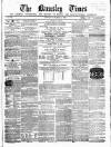 Barnsley Independent Saturday 13 March 1858 Page 1