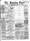 Barnsley Independent Saturday 27 November 1869 Page 1