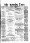 Barnsley Independent Saturday 14 August 1875 Page 1