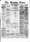 Barnsley Independent Saturday 15 December 1877 Page 1