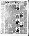 Barnsley Independent Saturday 13 April 1889 Page 1