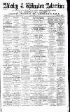 Alderley & Wilmslow Advertiser Saturday 15 April 1876 Page 1
