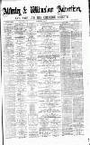 Alderley & Wilmslow Advertiser Saturday 30 June 1877 Page 1