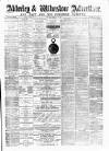Alderley & Wilmslow Advertiser Saturday 15 February 1879 Page 1