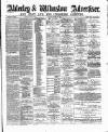 Alderley & Wilmslow Advertiser Saturday 20 March 1880 Page 1