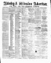 Alderley & Wilmslow Advertiser Saturday 03 April 1880 Page 1