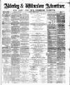 Alderley & Wilmslow Advertiser Saturday 28 January 1882 Page 1