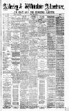 Alderley & Wilmslow Advertiser Saturday 20 May 1882 Page 1