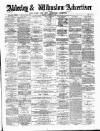 Alderley & Wilmslow Advertiser Saturday 27 October 1883 Page 1