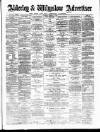 Alderley & Wilmslow Advertiser Saturday 19 January 1884 Page 1