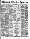 Alderley & Wilmslow Advertiser Friday 08 February 1884 Page 1