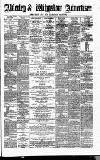 Alderley & Wilmslow Advertiser Friday 29 February 1884 Page 1