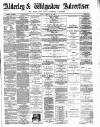 Alderley & Wilmslow Advertiser Friday 23 January 1885 Page 1