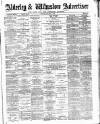 Alderley & Wilmslow Advertiser Friday 08 January 1886 Page 1