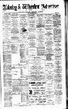 Alderley & Wilmslow Advertiser Friday 12 March 1886 Page 1