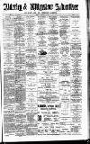 Alderley & Wilmslow Advertiser Friday 19 March 1886 Page 1