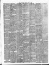 Alderley & Wilmslow Advertiser Friday 23 April 1886 Page 6
