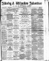Alderley & Wilmslow Advertiser Friday 20 January 1888 Page 1