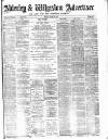 Alderley & Wilmslow Advertiser Friday 15 June 1888 Page 1