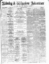 Alderley & Wilmslow Advertiser Friday 06 July 1888 Page 1