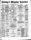Alderley & Wilmslow Advertiser Friday 13 December 1889 Page 1