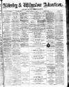 Alderley & Wilmslow Advertiser Friday 31 January 1890 Page 1