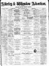 Alderley & Wilmslow Advertiser Friday 14 February 1890 Page 1