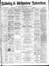 Alderley & Wilmslow Advertiser Friday 21 February 1890 Page 1