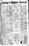 Alderley & Wilmslow Advertiser Friday 11 April 1890 Page 1