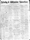 Alderley & Wilmslow Advertiser Friday 19 September 1890 Page 1