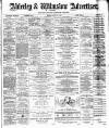 Alderley & Wilmslow Advertiser Friday 24 April 1891 Page 1