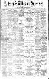 Alderley & Wilmslow Advertiser Friday 05 June 1891 Page 1