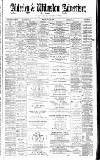 Alderley & Wilmslow Advertiser Friday 10 July 1891 Page 1