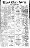 Alderley & Wilmslow Advertiser Friday 24 July 1891 Page 1