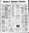 Alderley & Wilmslow Advertiser Friday 11 September 1891 Page 1