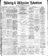 Alderley & Wilmslow Advertiser Friday 26 February 1892 Page 1