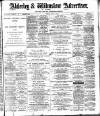 Alderley & Wilmslow Advertiser Friday 06 April 1894 Page 1