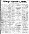 Alderley & Wilmslow Advertiser Friday 29 April 1898 Page 1