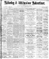 Alderley & Wilmslow Advertiser Friday 12 August 1898 Page 1