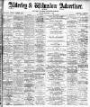 Alderley & Wilmslow Advertiser Friday 09 September 1898 Page 1