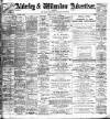 Alderley & Wilmslow Advertiser Friday 13 April 1900 Page 1